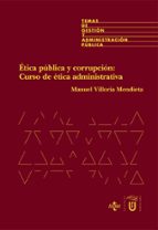 Etica Publica Y Corrupcion, Curso De Etica Administrativa