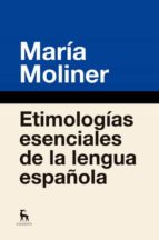 Etimologias Esenciales De La Lengua