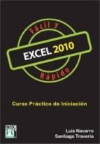 Portada del Libro Excel 2010 Facil Y Rapido: Curso Practico De Iniciacion