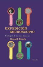 Portada del Libro Expedicion Microscopio: Tras La Pista De Las Cosas Diminutas