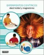 Portada del Libro Experimentos Cientificos: Electricidad Y Magnetismo
