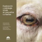 Exploracion Y Patologia Ocular En Pequeños Rumiantes