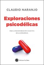Portada del Libro Exploraciones Psicodelicas: Para La Transformacion Colectiva De La Conciencia