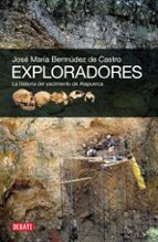 Portada del Libro Exploradores: La Historia Del Yacimiento De Atapuerca