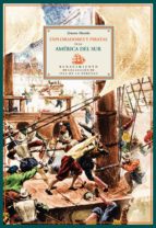 Portada del Libro Exploradores Y Piratas En La America Del Sur: Historia De La Aven Tura