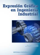 Portada del Libro Expresión Gráfica En Ingeniería Industrial