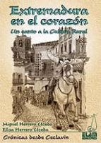 Portada del Libro Extremadura En El Corazon: Un Canto A La Cultura Rural