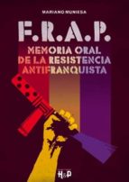 Portada del Libro F.r.a.p. Memoria Oral De La Resistencia Antifranquista