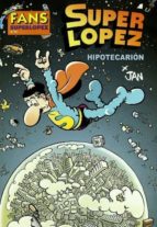 Portada del Libro Fans Super Lopez: Hipotecarion