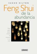 Feng Shui De La Abundancia: Una Guia Para Atraer La Riqueza A Tu Vida