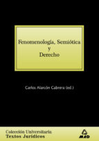Portada del Libro Fenomenologia, Semiotica Y Derecho