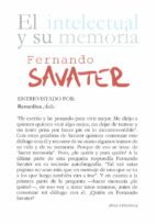Fernando Savater: El Intelectual Y Su Memoria