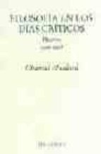 Filosofia En Los Dias Criticos: Diarios 1996-1998