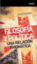 Filosofia Y Politica: Una Relacion Enigmatica