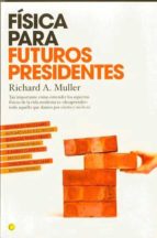 Fisica Para Futuros Presidentes