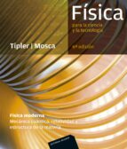 Fisica Para La Ciencia Y La Tecnologia : Fisica Moderna. Mecanica Cuantica, Relatividad Y Estructura De La Materia (6ª Ed