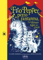 Portada del Libro Fito Pepper Y El Ultimo Tigre Del Circo