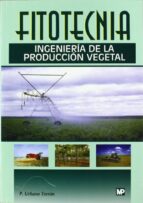 Fitotecnia Ingenieria De La Produccion Vegetal
