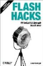Portada del Libro Flash Hacks: 100 Industrial-strength Tips And Tools