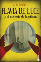Portada del Libro Flavia De Luce Y El Misterio De La Gitana