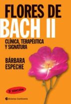 Portada del Libro Flores De Bach Ii: Clinica, Terapeutica Y Signatura