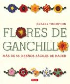 Flores De Ganchillo: Mas De 55 Diseños Faciles De Hacer