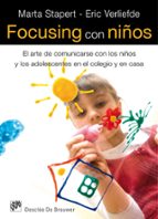 Portada del Libro Focusing Con Niños: El Arte De Comunicarse Con Los Niños Y Los Ad Olescentes En El Colegio Y En Casa