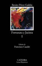 Portada del Libro Fortunata Y Jacinta I: Dos Historias De Casadas