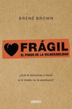 Portada del Libro Fragil: El Poder De La Vulnerabilidad