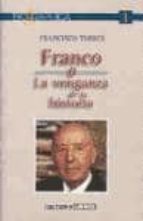 Franco O La Venganza De La Historia