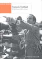 Portada del Libro Francois Truffaut: El Deseo Del Cine