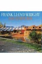 Frank Lloyd Wright. Los Edificios