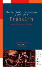 Portada del Libro Franklin: Electricidad, Periodismo Y Politica