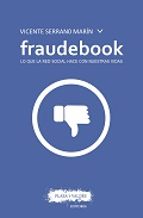 Portada del Libro Fraudebook: Lo Que La Red Social Hace Con Nuestras Vidas