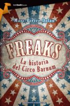 Portada del Libro Freaks: La Historia Del Circo Barnum