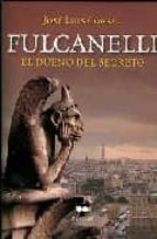 Fulcanelli: El Dueño Del Secreto