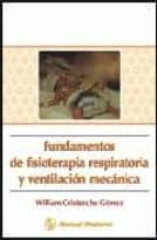 Portada del Libro Fundamentos De Fisioterapia Respiratoria Y Ventliacion Mecanica
