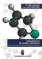Portada del Libro Fundamentos De Quimica Organica: Estructura Y Propiedades De Los Compuestos Organicos