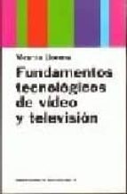 Fundamentos Tecnologicos De Video Y Television