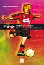 Portada del Libro Futbol: Programacion Anual Del Entrenamiento De Benjamines