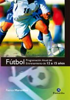 Portada del Libro Futbol: Programacion Anual: Entrenamiento De 12 A 15 Años