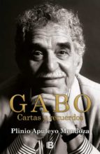 Portada del Libro Gabo: Cartas Y Recuerdos