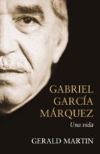 Portada del Libro Gabriel Garcia Marquez: Una Vida