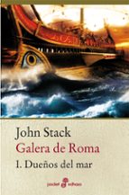 Portada del Libro Galera De Roma I: Los Dueños Del Mar