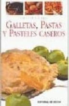Portada del Libro Galletas, Pastas Y Pasteles Caseros