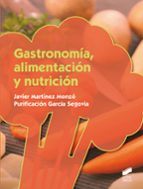 Portada del Libro Gastronomia, Alimentación Y Nutricion