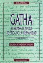 Portada del Libro Gatha: El Primer Tratado De Etica De La Humanidad