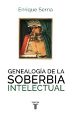 Portada del Libro Genealogia De La Soberbia Intelectual