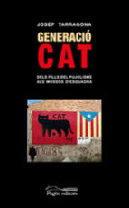 Generacio Cat: De Fills Del Pujolisme A Mossos D Esquadra