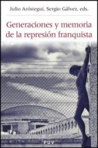 Portada del Libro Generaciones Y Memoria De La Represion Franquista